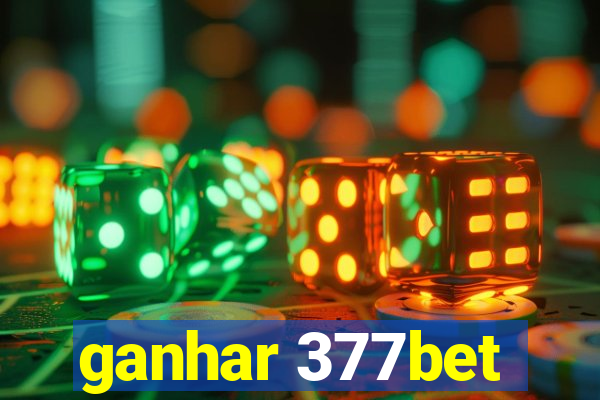 ganhar 377bet